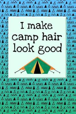 Book cover for I Make Camp Hair Look Good