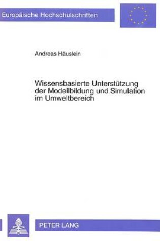 Cover of Wissensbasierte Unterstuetzung Der Modellbildung Und Simulation Im Umweltbereich