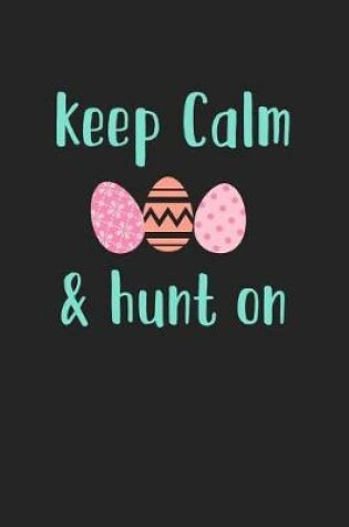 Cover of Keep Calm and Hunt on