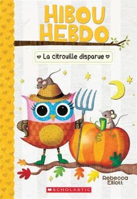 Cover of Hibou Hebdo: N� 11 - La Citrouille Disparue
