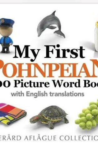 Cover of My First Pohnpeian 200 Picture Word Book