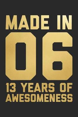 Book cover for Made In 06 13 Years Of Awesomeness