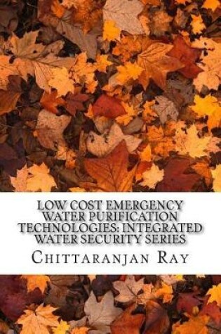 Cover of Low Cost Emergency Water Purification Technologies