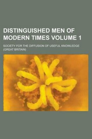 Cover of Distinguished Men of Modern Times Volume 1