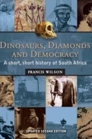 Cover of Dinosaurs, diamonds & democracy