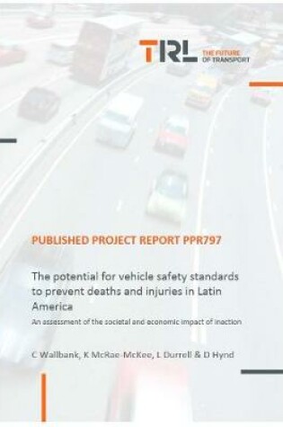 Cover of The potential for vehicle safety standards to prevent deaths and injuries in Latin America