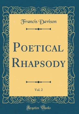 Book cover for Poetical Rhapsody, Vol. 2 (Classic Reprint)