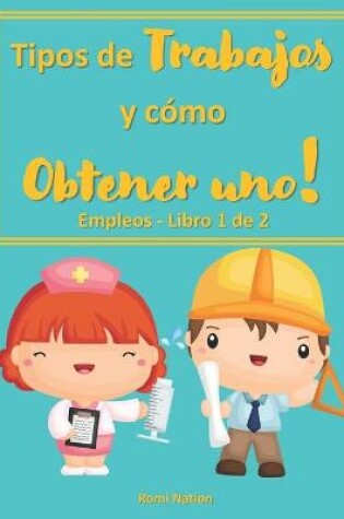 Cover of Tipos de trabajos y como obtener uno!