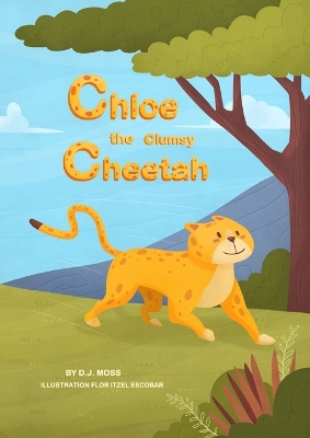 Book cover for Chloe the Clumsy Cheetah