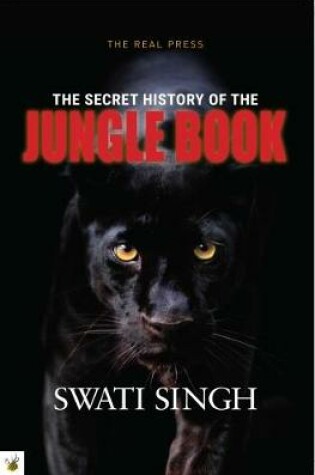 Cover of The Secret History of the Jungle Book