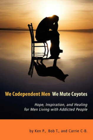 Cover of We Codependent Men - We Mute Coyotes