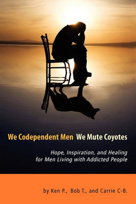 Book cover for We Codependent Men - We Mute Coyotes