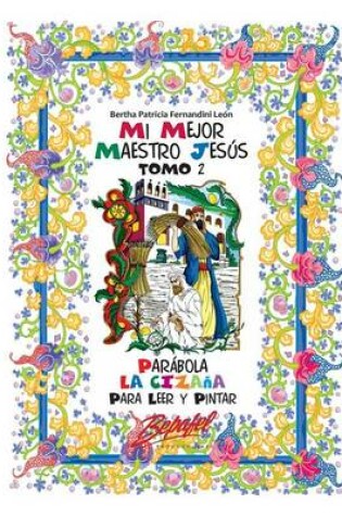 Cover of Mi mejor maestro Jesus-Parabola La Cizana