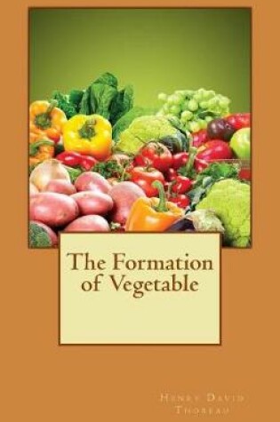 Cover of The Formation of Vegetable