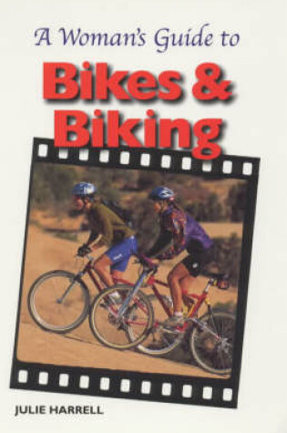 Cover of A Woman's Guide to Bikes and Biking