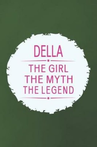 Cover of Della the Girl the Myth the Legend