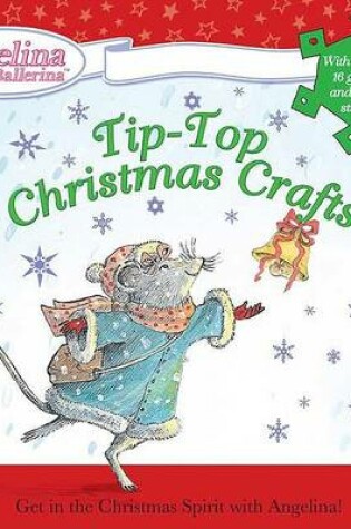 Cover of Angelina Ballerina Tip-Top Christmas Crafts