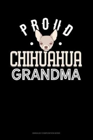 Cover of Proud Chihuahua Grandma