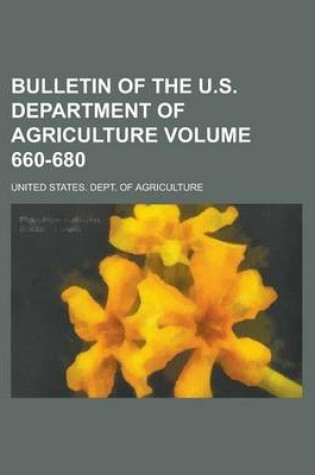 Cover of Bulletin of the U.S. Department of Agriculture Volume 660-680