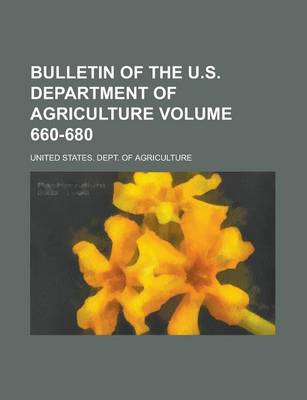 Book cover for Bulletin of the U.S. Department of Agriculture Volume 660-680