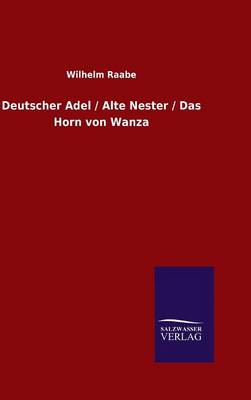 Book cover for Deutscher Adel / Alte Nester / Das Horn von Wanza