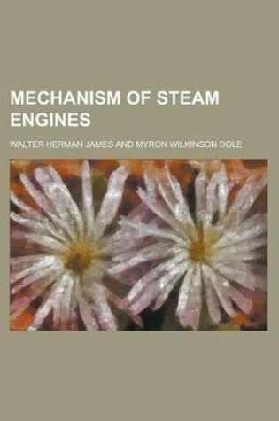 Cover of Mechanism of Steam Engines