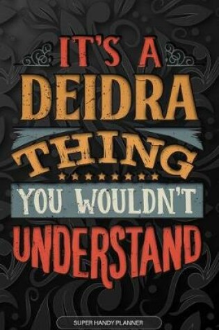 Cover of It's A Deidra Thing You Wouldn't Understand