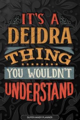 Book cover for It's A Deidra Thing You Wouldn't Understand