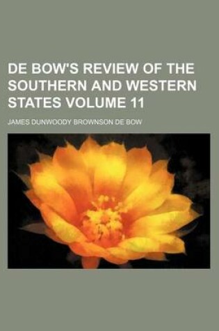 Cover of de Bow's Review of the Southern and Western States Volume 11