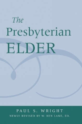 Cover of The Presbyterian Elder, Newly Revised