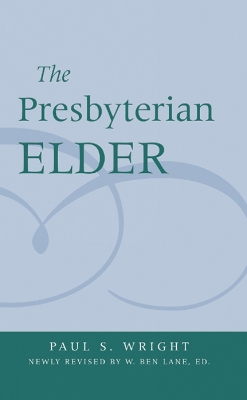 Book cover for The Presbyterian Elder, Newly Revised
