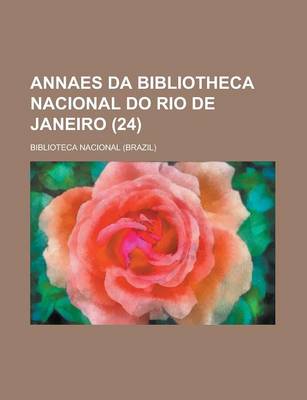 Book cover for Annaes Da Bibliotheca Nacional Do Rio de Janeiro (24)