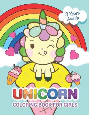 Cover of Unicorn Coloring Book for Girls 3 Years And Up