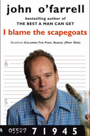 Cover of I BLAME THE SCAPEGOATS