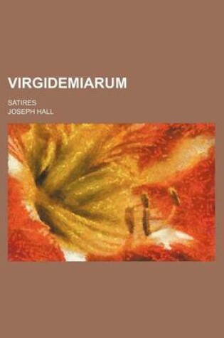 Cover of Virgidemiarum; Satires