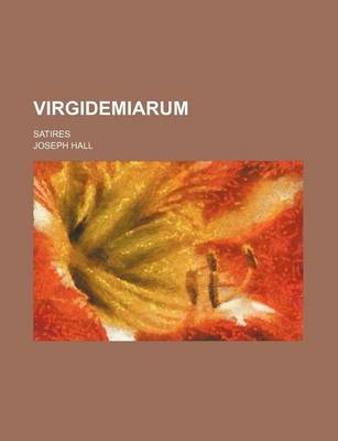 Book cover for Virgidemiarum; Satires