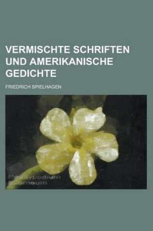 Cover of Vermischte Schriften Und Amerikanische Gedichte