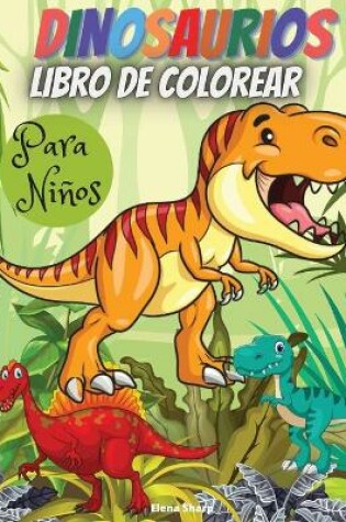 Cover of Dinosaurios Libro De Colorear Para Niños