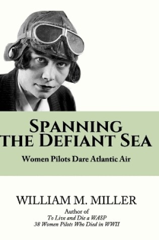 Cover of Spanning the Defiant Sea