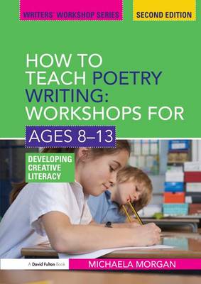 Book cover for How to Teach Poetry Writing: Workshops for Ages 8-13