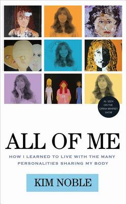 Book cover for All of Me: How I Learned to Live with the Many Personalities Sharing My Body