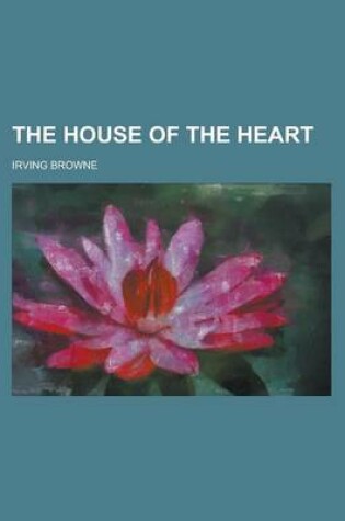 Cover of The House of the Heart