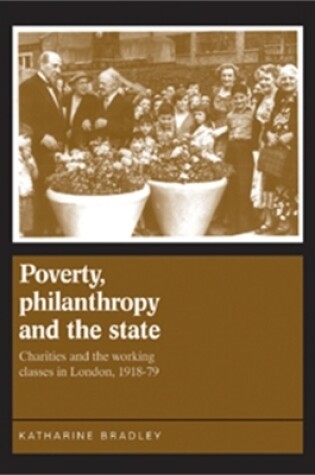 Cover of Poverty, Philanthropy and the State