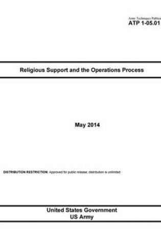 Cover of Army Techniques Publication ATP 1-05.01 Religious Support and the Operations Process May 2014