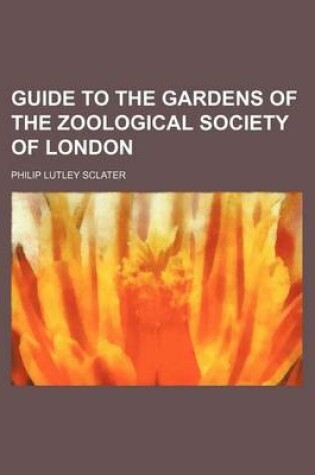 Cover of Guide to the Gardens of the Zoological Society of London