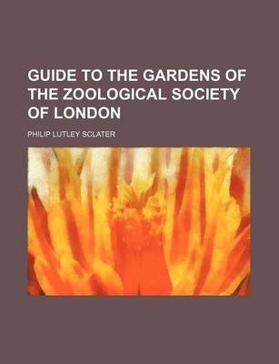 Book cover for Guide to the Gardens of the Zoological Society of London