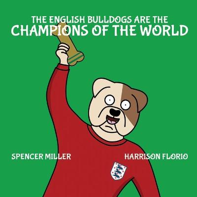 Book cover for The English Bulldogs are the Champions of the World