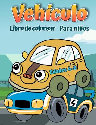 Book cover for Libro para colorear vehículos para niños de 4 a 8 años.