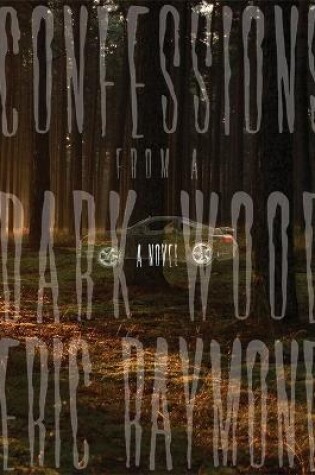 Cover of Confessions from a Dark Wood