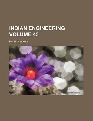 Book cover for Indian Engineering Volume 43